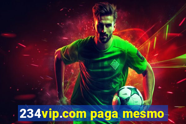 234vip.com paga mesmo